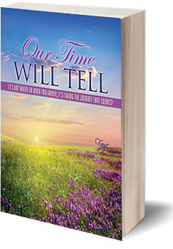 Our Time Will Tell