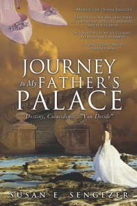 Journey to My Father's Palace - Susan E.Sengezer